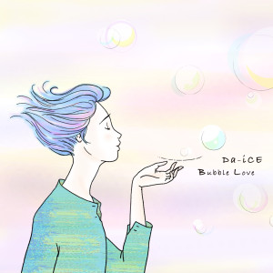 Da-iCE的專輯Bubble Love