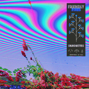 Friendly Fires的專輯Silhouettes