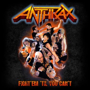 ดาวน์โหลดและฟังเพลง Fight 'Em Til You Can't พร้อมเนื้อเพลงจาก Anthrax