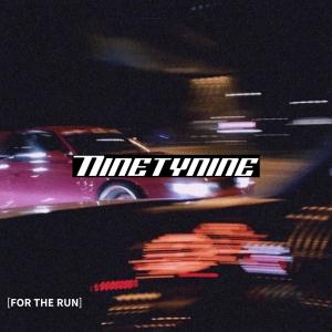 Ninetynine的專輯For The Run (Explicit)