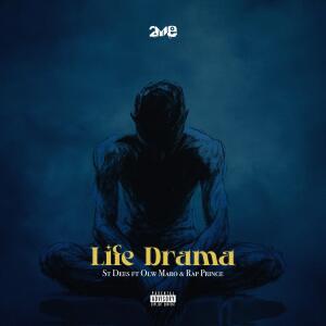 St Dees的專輯Life Drama (feat. Olw Maro & Rap Prince) [Explicit]