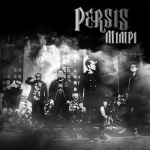 ดาวน์โหลดและฟังเพลง Mimpi พร้อมเนื้อเพลงจาก Persis