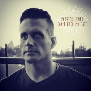 Album Can't Feel My Face from Patrick Lentz