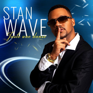 Listen to Juste Une Danse song with lyrics from Stan Wave