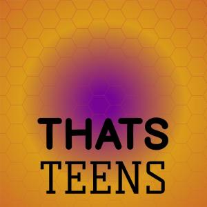 Various的专辑Thats Teens