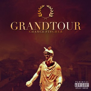 ดาวน์โหลดและฟังเพลง Grandtour (Explicit) พร้อมเนื้อเพลงจาก Chance Fischer