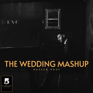 Listen to The Wedding Mashup song with lyrics from Haseeb Haze