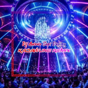 Listen to DJ AWEWE SAPI DAGING song with lyrics from Kadawung Remix