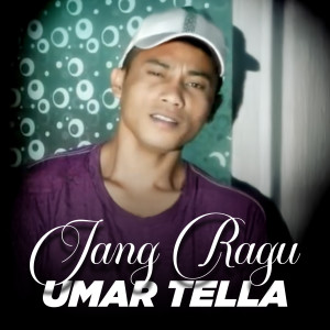 Listen to Jang Ragu song with lyrics from UMAR TELLA