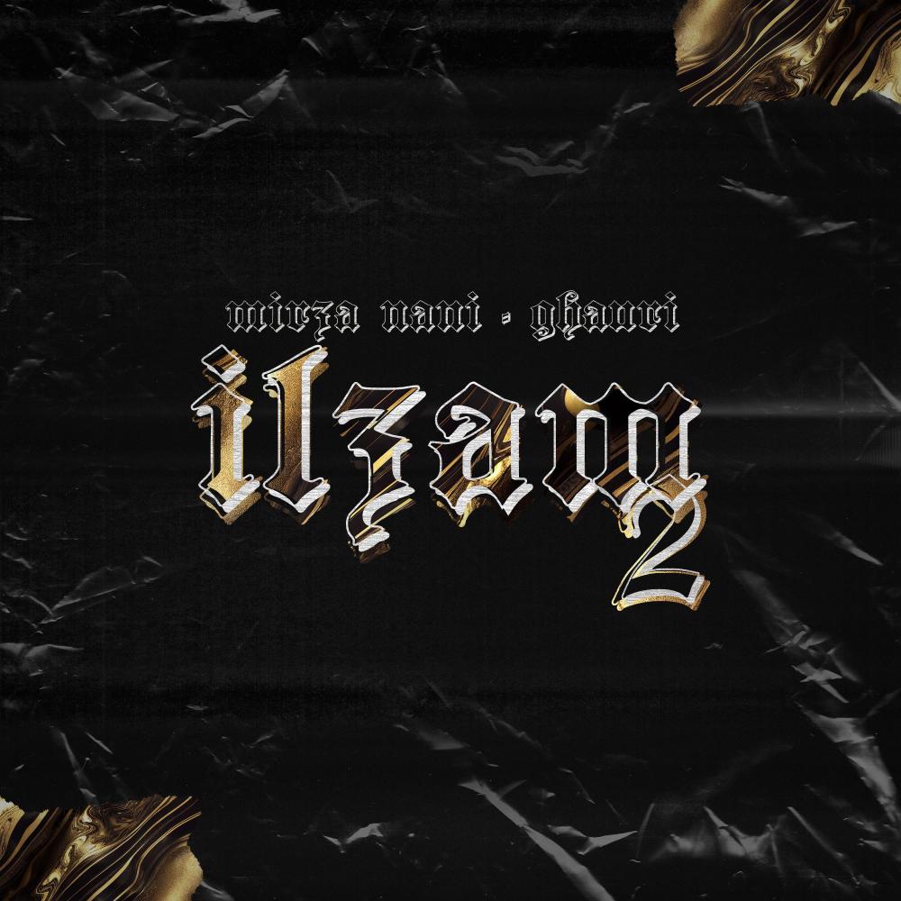 ilzam 2 (feat. Mirza Nani & Ghauri) (Explicit)