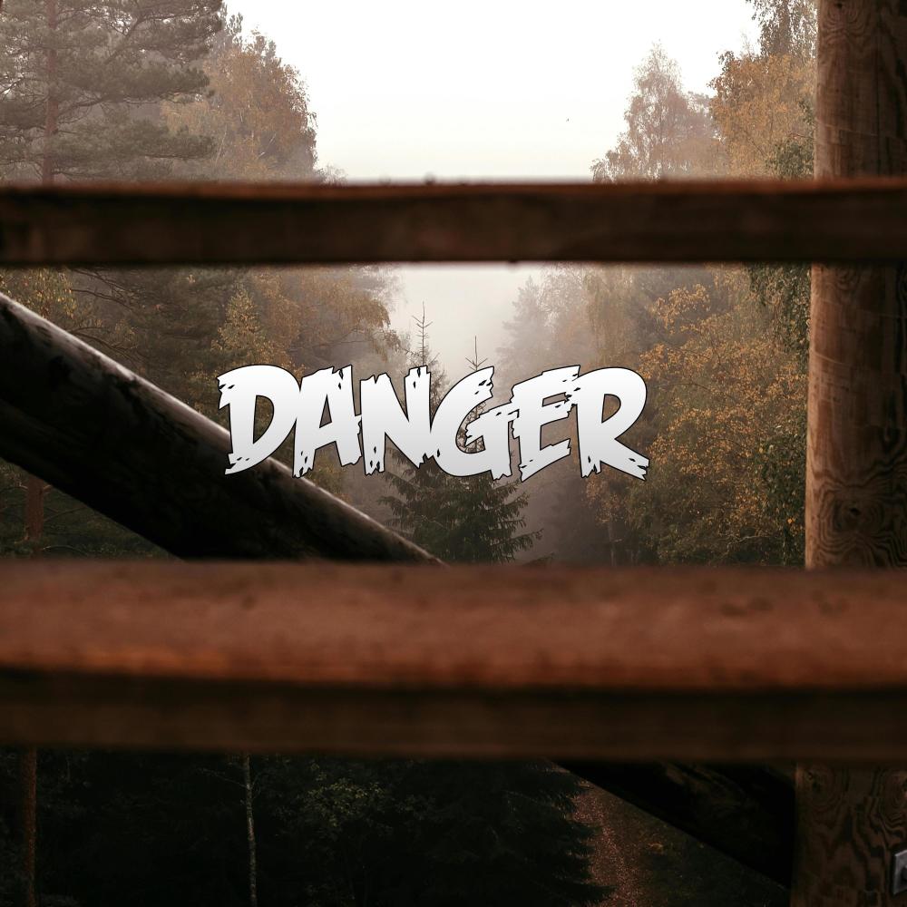 DANGER