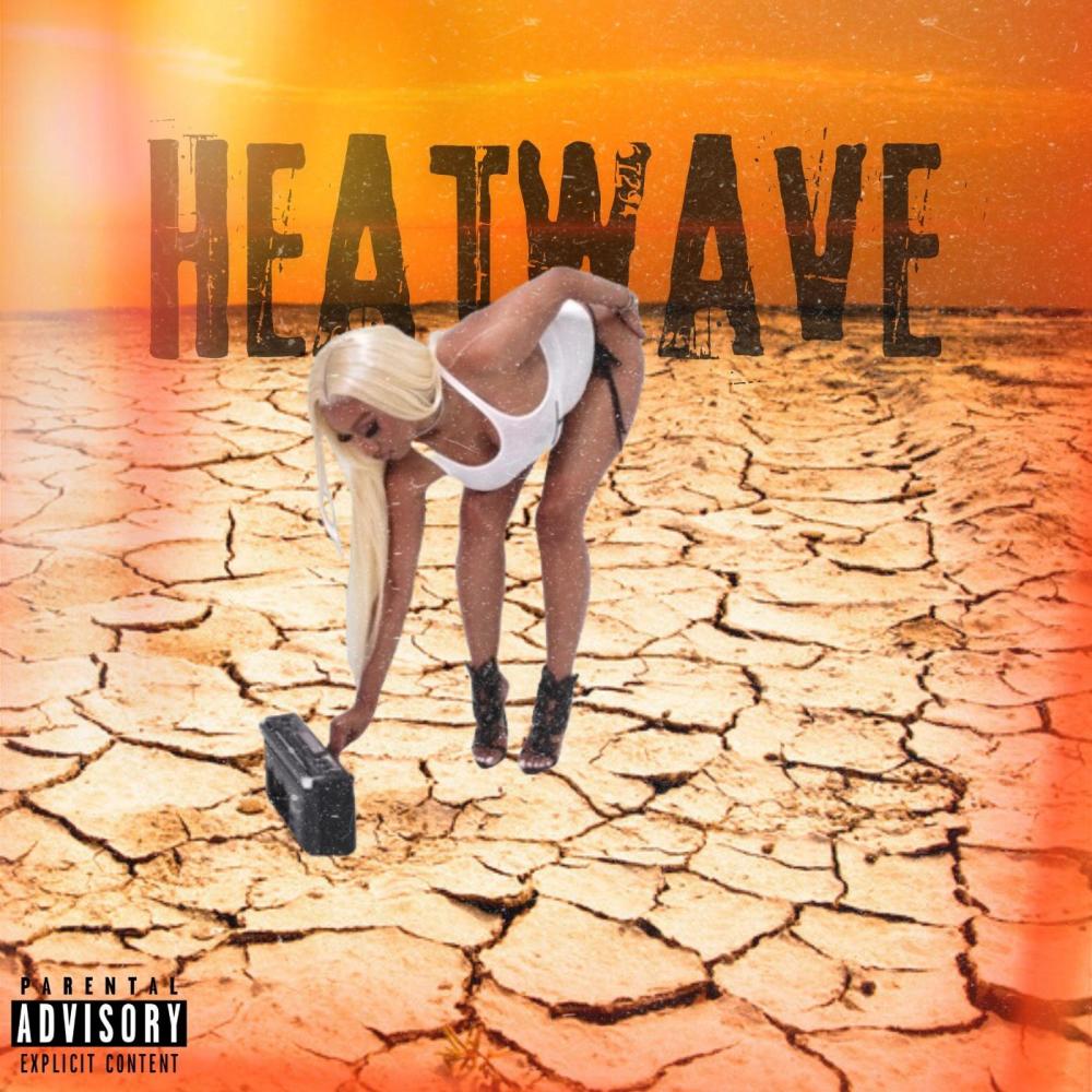 Heatwave (Explicit)