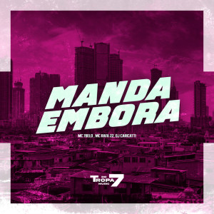MC 7 Belo的專輯Manda Embora (Explicit)