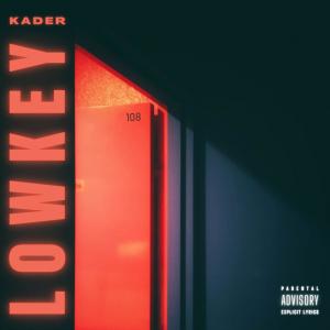 Album Lowkey (Explicit) oleh Kader