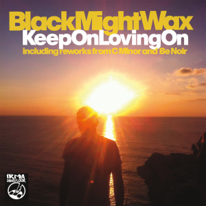 ดาวน์โหลดและฟังเพลง Keep On Loving On (C Minor & John Koreeo Remix) พร้อมเนื้อเพลงจาก Black Mighty Wax
