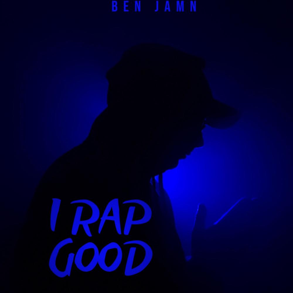 I Rap Good (Explicit)