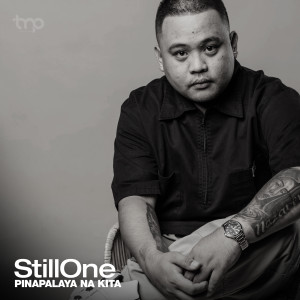 Listen to Pinapalaya Na Kita (Explicit) song with lyrics from Still One