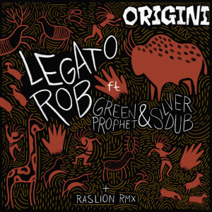 收聽Legato Rob的Origini (Roots Redub) (Ras Lion Remix Version) (Roots Redub|Ras Lion Remix Version|feat. Silver Dub & Green Prophet)歌詞歌曲