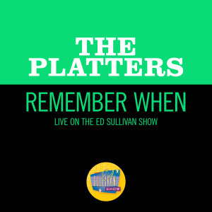 The Platters的專輯Remember When (Live On The Ed Sullivan Show, August 2, 1959)