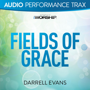 Listen to Fields of Grace song with lyrics from Darrell Evans