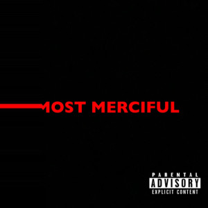 Listen to Most Merciful (Explicit) song with lyrics from Neako