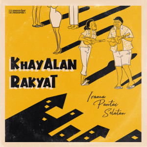 收聽Irama Pantai Selatan的Khayalan Rakyat歌詞歌曲