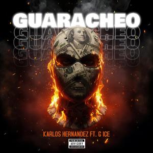 收聽Karlos Hernandez的Guaracheo (G ice Remix)歌詞歌曲