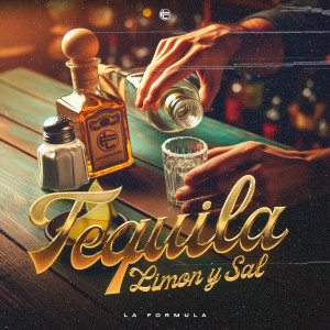 收聽La Formula的Tequila, limón y sal歌詞歌曲