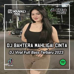 ดาวน์โหลดและฟังเพลง DJ BAHTERA MAHLIGAI CINTA - SENYUM MU YANG MENGGODA IMAN KU MEMBUAT KU JATUH CINTA PADAMU พร้อมเนื้อเพลงจาก DJ MANIKCI