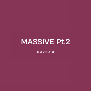 Guvna B的專輯Massive Pt.2