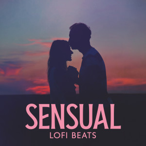 Sex Music Zone的专辑Sensual Lofi Beats (Love Making Music)