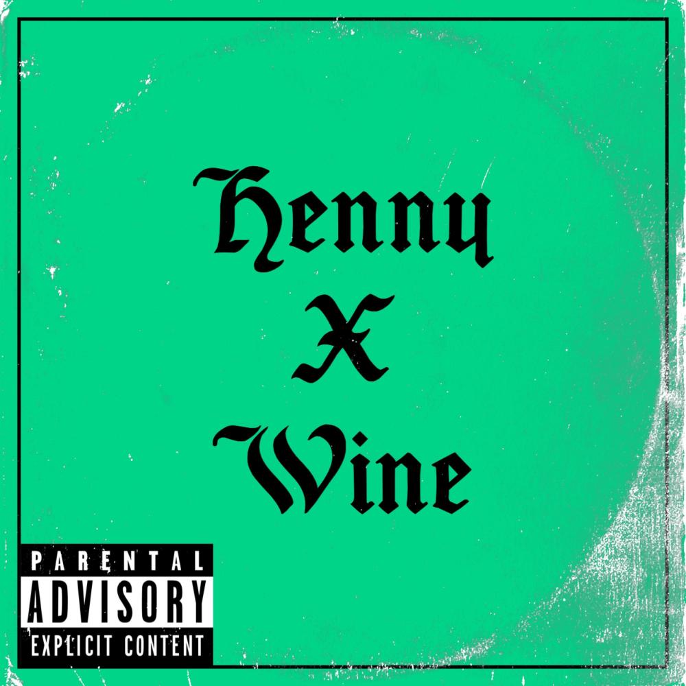 Henny & Wine (feat. Skrams Widda K) (Explicit)