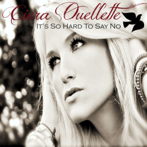ดาวน์โหลดและฟังเพลง It's So Hard to Say No พร้อมเนื้อเพลงจาก Ciera Ouellette