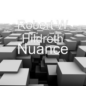收聽Robert W Hildreth的Nuance歌詞歌曲