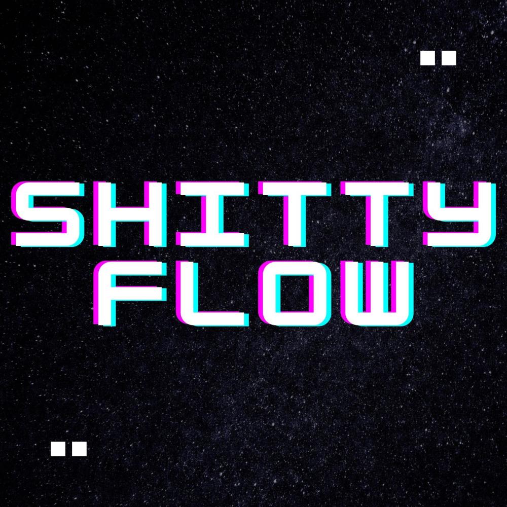 shitty flow (Explicit)