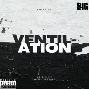 Ken T的專輯Ventilation (feat. QD) (Explicit)