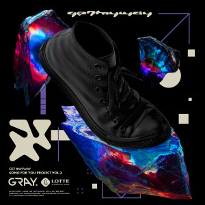 อัลบัม Song for you project Vol.3 : GET #MYWAY ศิลปิน GRAY