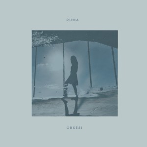 收听Ruma的Obsesi歌词歌曲