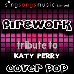收聽Cover Pop的Firework (A Tribute to Katy Perry)歌詞歌曲
