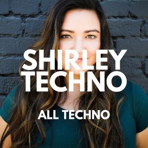 อัลบัม All Techno (Explicit) ศิลปิน Shirley Techno