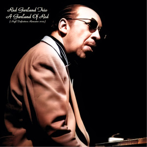 Album A Garland Of Red (High Definition Remaster 2023) from Red Garland Trio