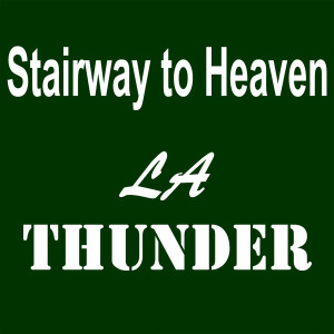 LA Thunder的专辑Stairway to Heaven