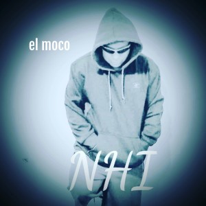 Listen to El Moco (Explicit) song with lyrics from NHI