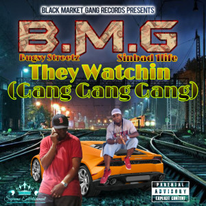 ดาวน์โหลดและฟังเพลง They Watchin (Gang Gang Gang) (Explicit) พร้อมเนื้อเพลงจาก Bugsy Streetz