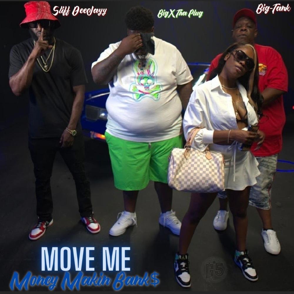 Move Me (feat. BigXThaPlug, Big Tank & Stiff DeeJayy) (Explicit)