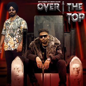 Listen to Over the Top song with lyrics from Dev Sangha