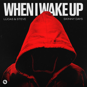 收聽Lucas & Steve的When I Wake Up歌詞歌曲