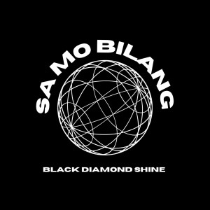 Album Sa Mo Bilang from Black Diamond Shine