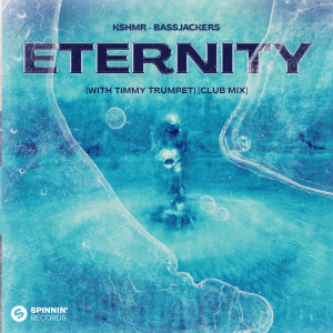 Bassjackers & Dyro的專輯Eternity (with Timmy Trumpet) [Club Mix]