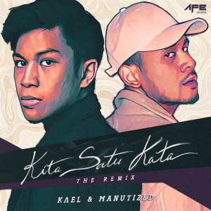 Listen to Kita Satu Kata (The Remix) song with lyrics from Kael